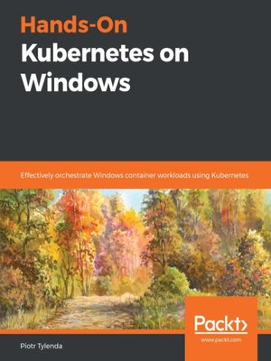cover image of Hands-On Kubernetes on Windows